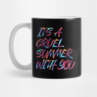 It's a cruel summer Mug